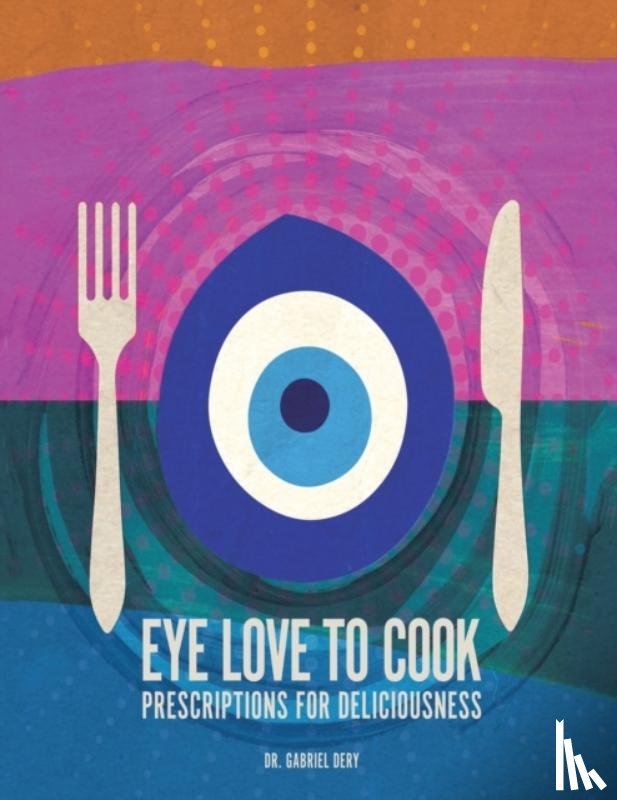 Dery, Dr Gabriel - Eye Love to Cook