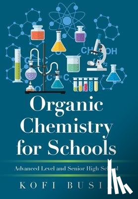 Busia, Kofi - Organic Chemistry for Schools