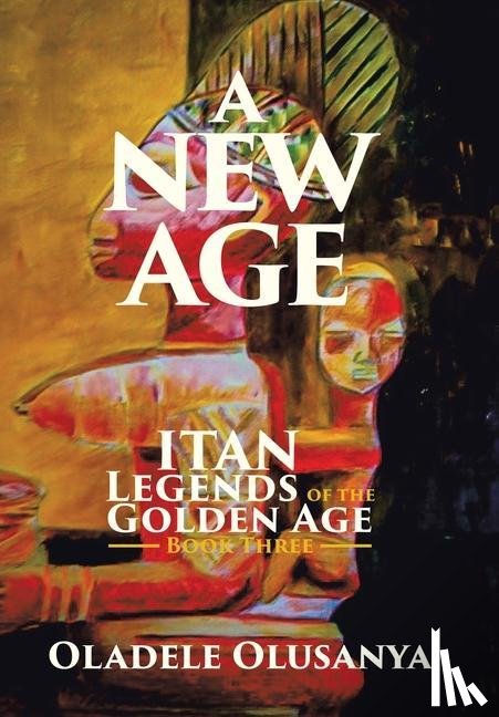 Olusanya, Oladele - A New Age