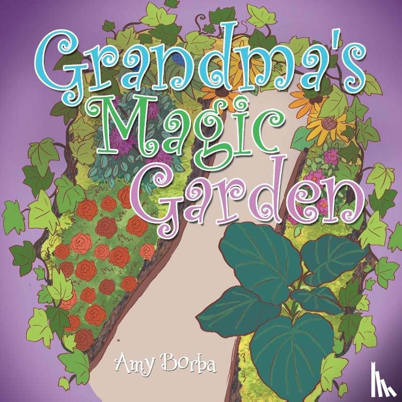 Borba, Amy - Grandma's Magic Garden