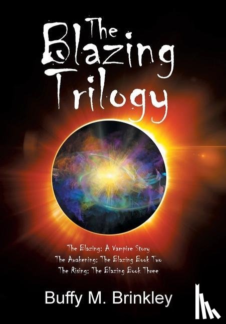 Brinkley, Buffy M - The Blazing Trilogy