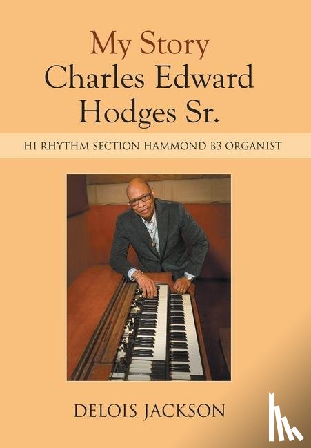 Jackson, Delois - My Story Charles Edward Hodges Sr.