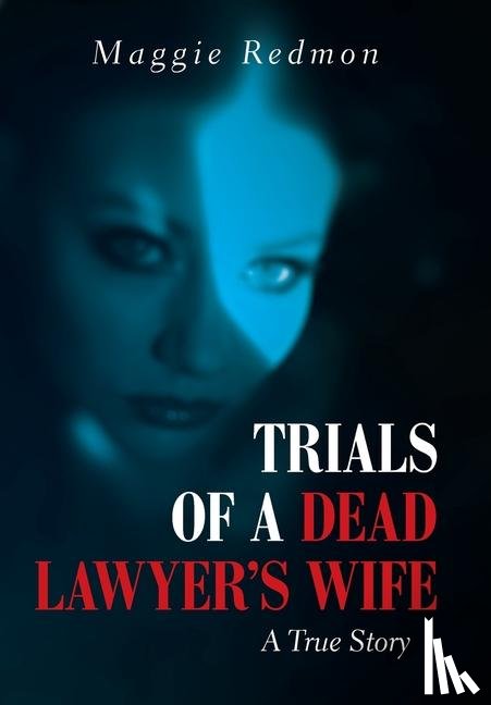 Redmon, Maggie - Trials of a Dead Lawyer's Wife