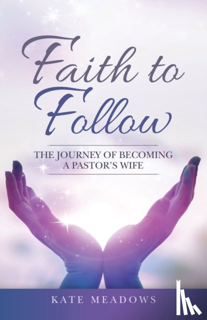Kate Meadows - Faith to Follow
