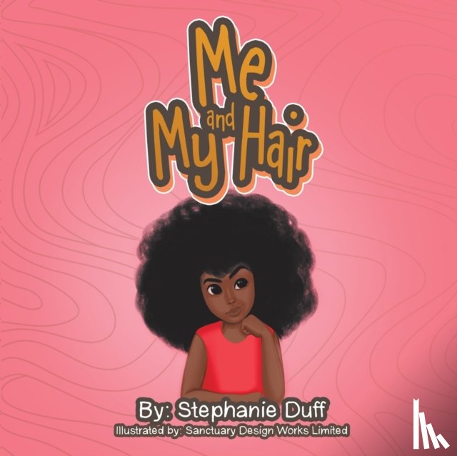 Duff, Stephanie - Me and My Hair