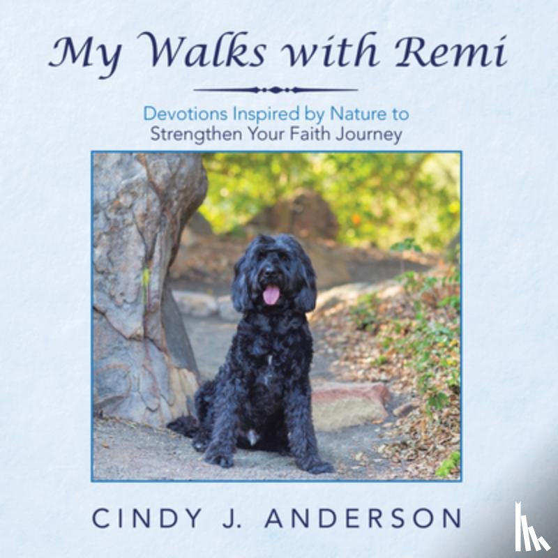 Anderson, Cindy J - My Walks with Remi