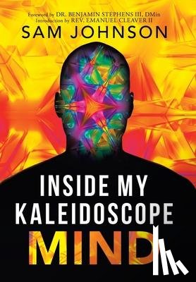 Johnson, Sam - Inside My Kaleidoscope Mind