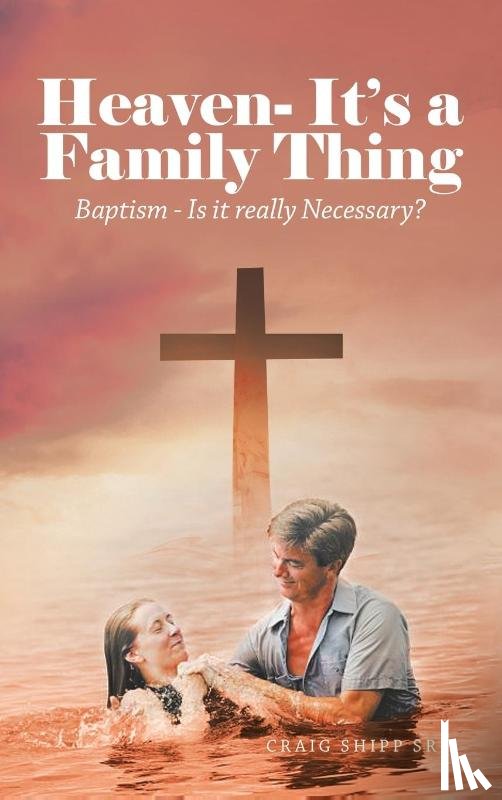Shipp, Craig - Heaven- It's a Family Thing