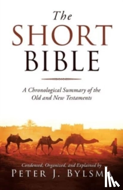 Bylsma, Peter J - The Short Bible
