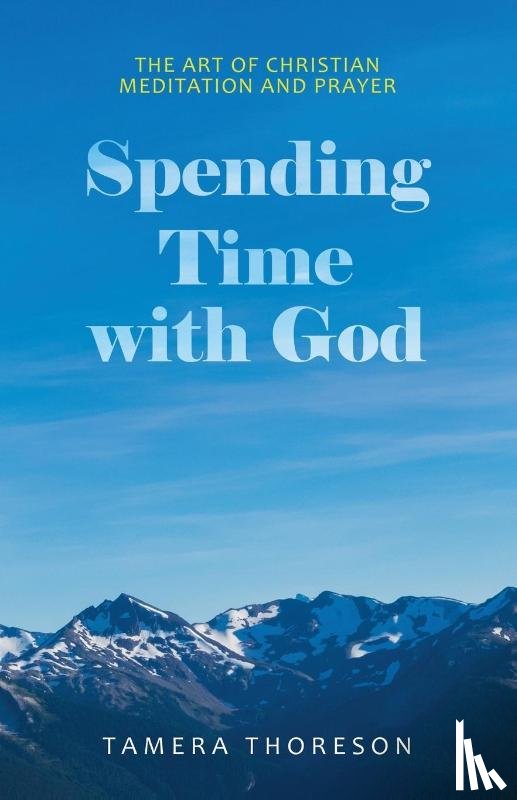 Thoreson, Tamera - Spending Time with God