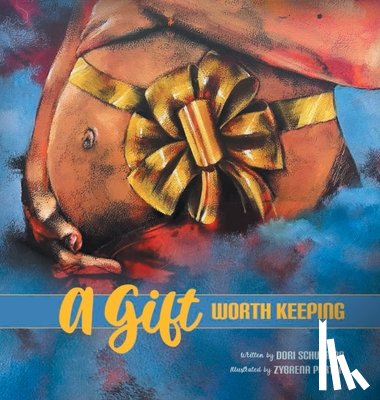 Schubring, Dori - A Gift Worth Keeping