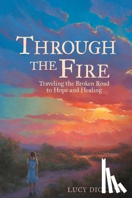 Dickens, Lucy - Through the Fire