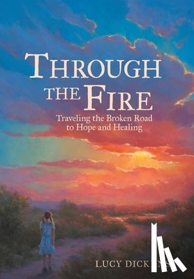 Dickens, Lucy - Through the Fire