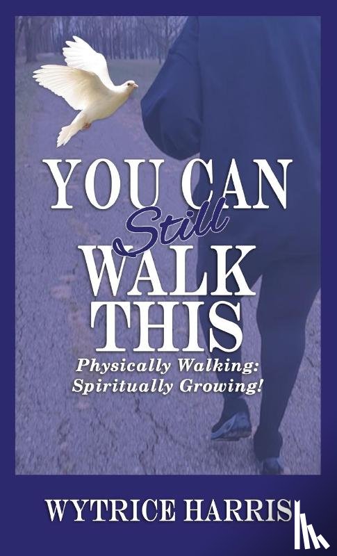 Harris, Wytrice - You Can Still Walk This