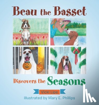 Lipe, Vicki - Beau the Basset Discovers the Seasons