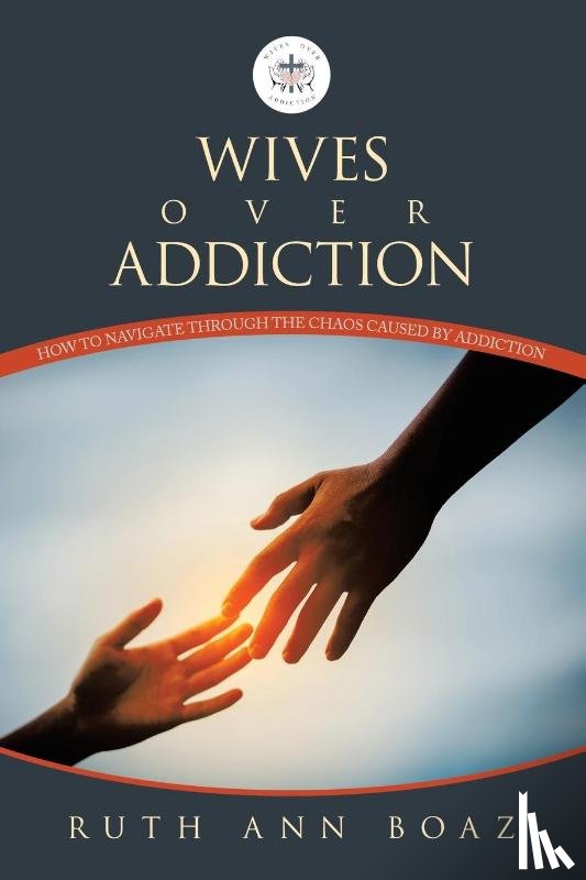 Boaz, Ruth Ann - Wives Over Addiction