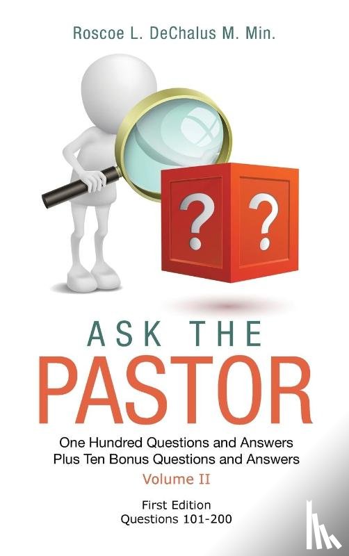 DeChalus M. Min., Roscoe L. - ASK THE PASTOR