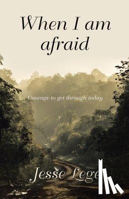 Lege, Jesse - Lege, J: When I Am Afraid