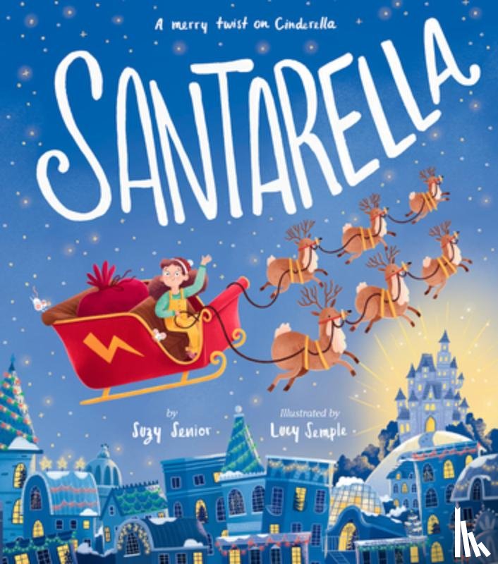 Senior, Suzy - Santarella: A Merry Twist on Cinderella and a Christmas Book for Kids and Toddlers