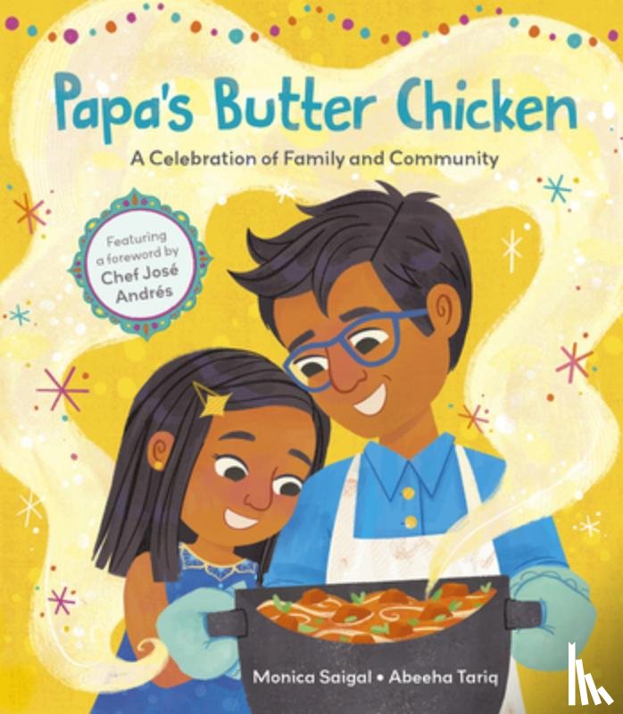 Saigal, Monica - Papa's Butter Chicken: A Celebration of Family and Community