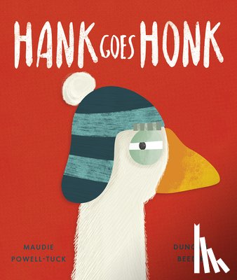 Powell-Tuck, Maudie - Hank Goes Honk