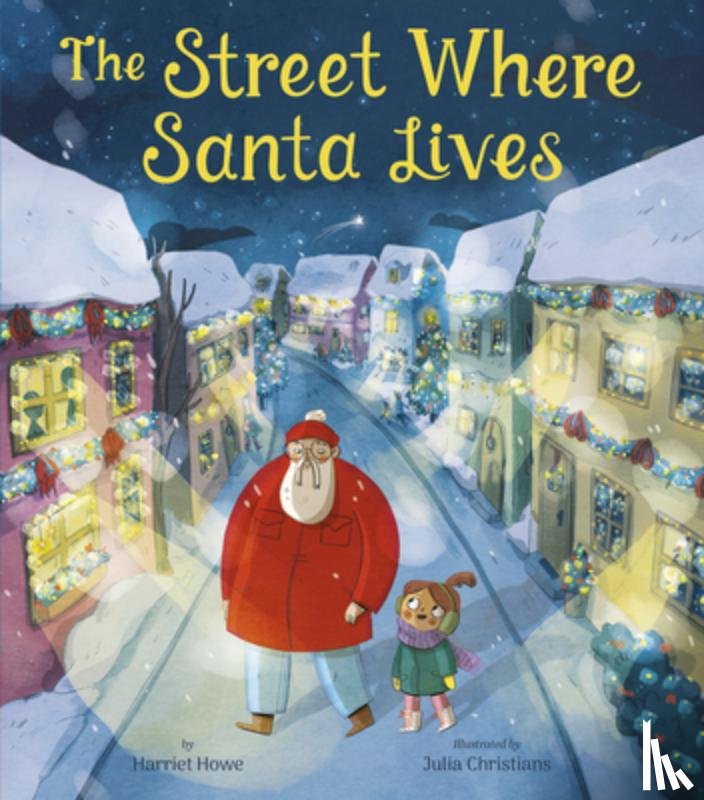 Howe, Harriet - The Street Where Santa Lives