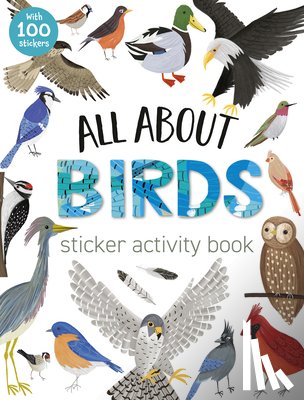 Collings, Kelsey - All About Birds Sticker Activity Book