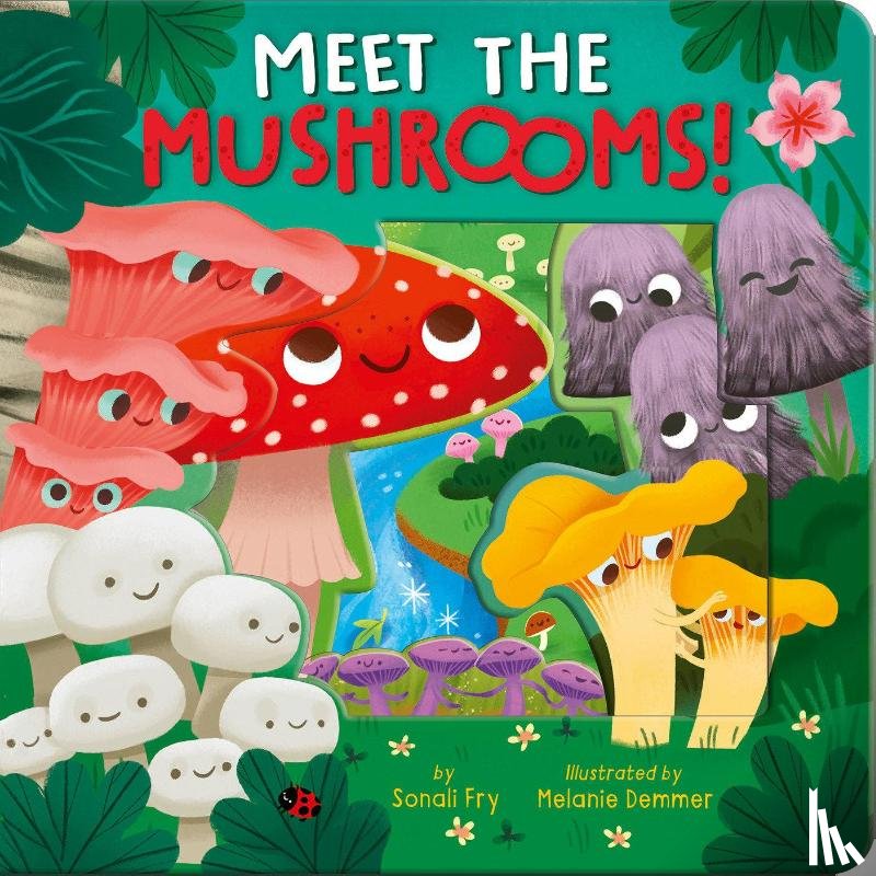 Fry, Sonali - Meet the Mushrooms
