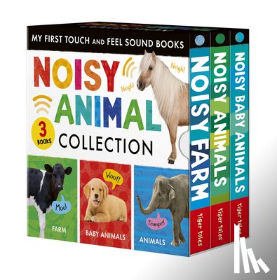 Tiger Tales - Noisy Animal 3-Book Boxed Set: My First Touch and Feel Sound Books: Noisy Baby Animals; Noisy Farm; Noisy Animals
