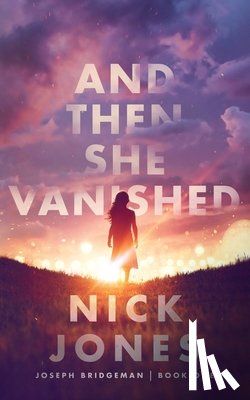 Jones, Nick - And Then She Vanished