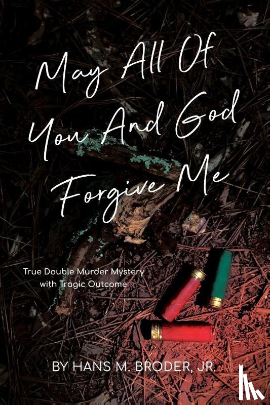 Broder, Hans - May All of You and God Forgive Me
