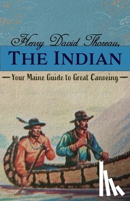 Japikse, Dave - Henry David Thoreau, The Indian
