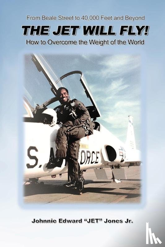 Jones, Johnnie Edward "Jet" - The Jet Will Fly!