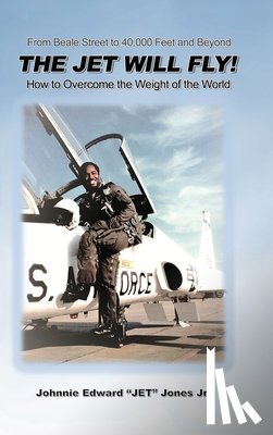 Jones, Johnnie Edward "Jet" - The Jet Will Fly!