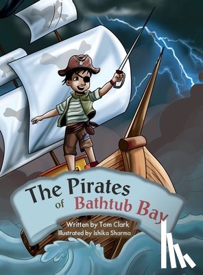 Clark, Tom - The Pirates of Bathtub Bay