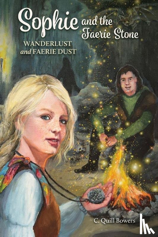 Bowers, C. Quill - Wanderlust and Faerie Dust