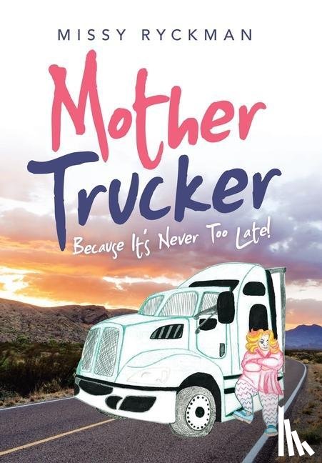 Ryckman, Missy - Mother Trucker