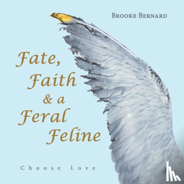 Bernard, Brooke - Fate, Faith & a Feral Feline