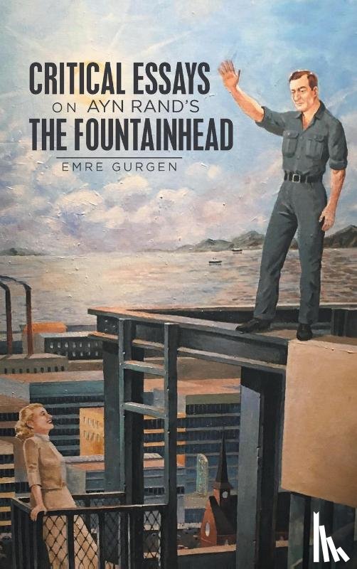 Gurgen, Emre - Critical Essays on Ayn Rand's the Fountainhead