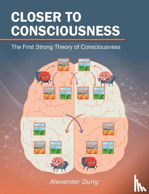 Durig, Alexander - Closer to Consciousness