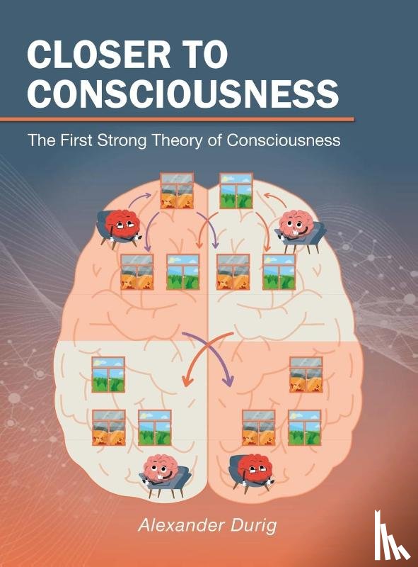 Durig, Alexander - Closer to Consciousness