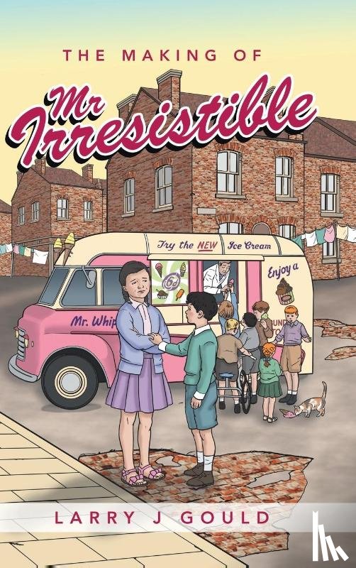 Gould, Larry J - The Making of Mr Irresistible