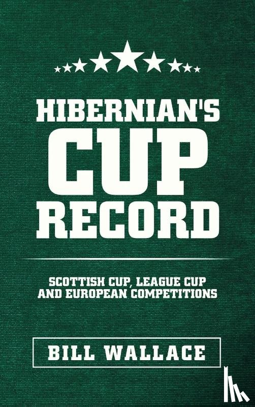 Wallace, Bill - Hibernian's Cup Record