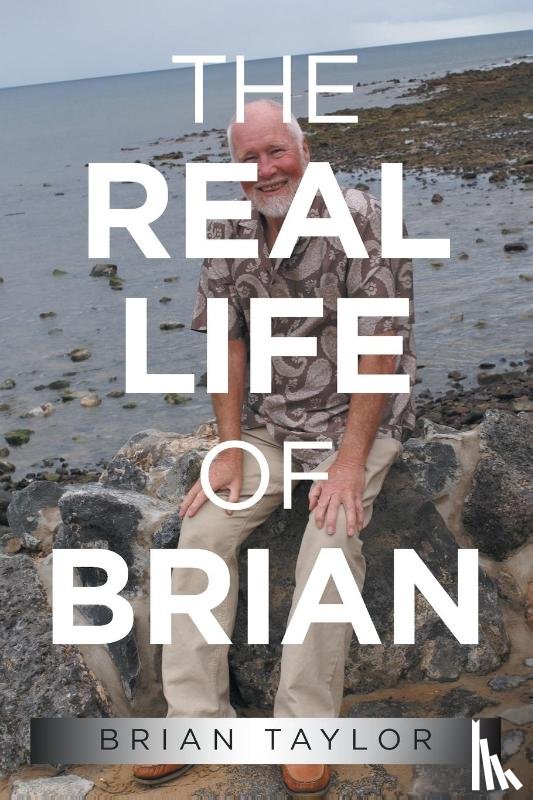 Taylor, Brian - The Real Life of Brian