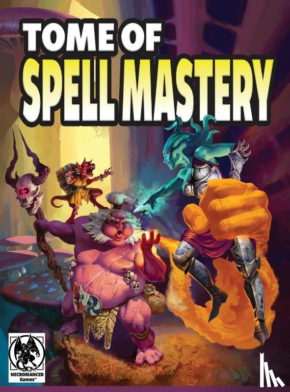 Necromancer Games, Frog God Games - Tome of Spell Mastery 5e