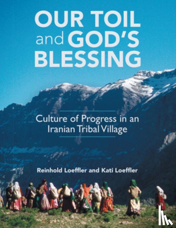 Loeffler, Reinhold, Loeffler, Kati - Our Toil and God's Blessing