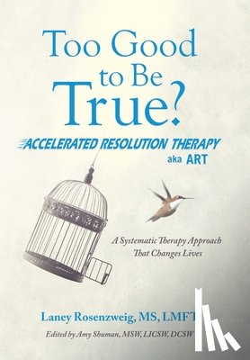 Rosenzweig Lmft, MS Laney - Too Good to Be True?