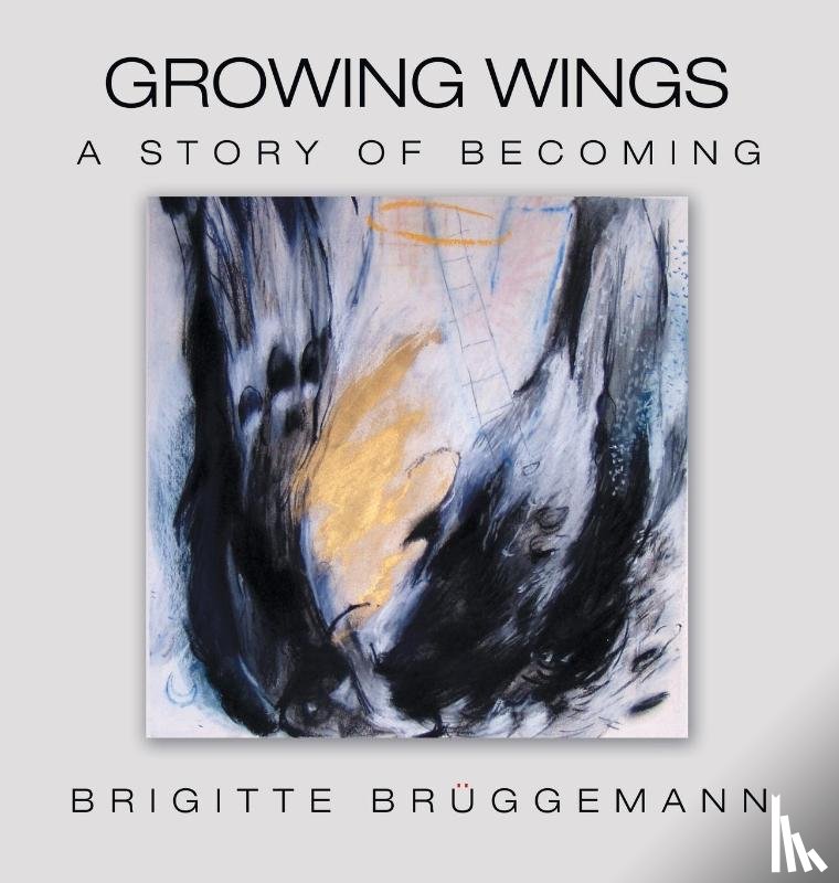 Bruggemann, Brigitte - Growing Wings