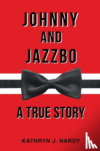 Kathryn J Hardy - Johnny and Jazzbo