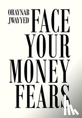 Jwayyed, Oraynab - Face Your Money Fears